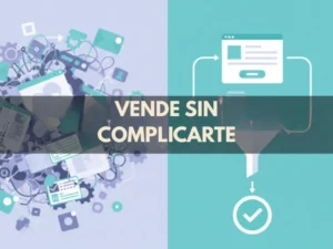 Dónde crear tu embudo y vender productos digitales sin complicarte Representación visual de un sistema sencillo para vender productos digitales de forma organizada.