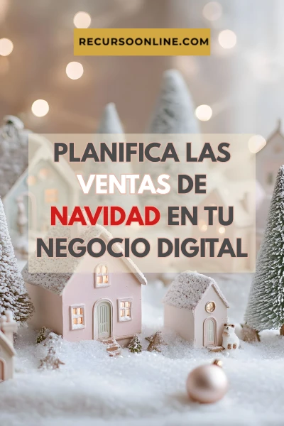 PLANIFICA LAS VENTAS DE NAVIDAD - MARKETING NAVIDEÑO PARA NEGOCIOS ONLINE